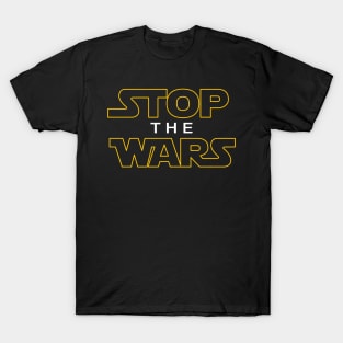 Stop The Wars - Anti War T-Shirt